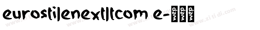 eurostilenextltcom e字体转换
